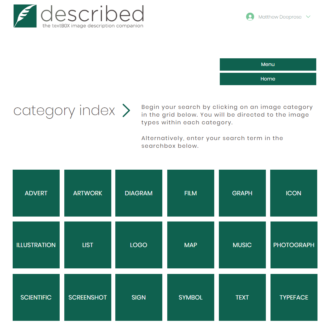 Described has a number of categories for types of image to be described. These include:
Advert
Artwork
Diagram
Film
Graph
Icon
Illustration
List
Logo
Map
Music
Photograph
Scientific
Screenshot
Sign
Symbol
Text
Typeface.